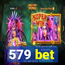 579 bet